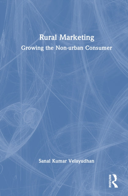 Book cover of: Rural Marketing. By: Sanal Kumar Velayudhan
