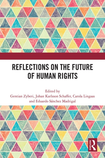 Book cover of: Reflections on the Future of Human Rights