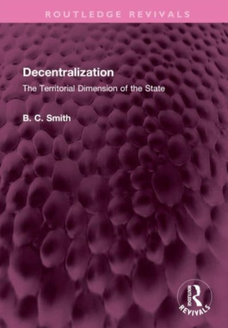 Book cover of: Decentralization. By: Smith, Brian C.