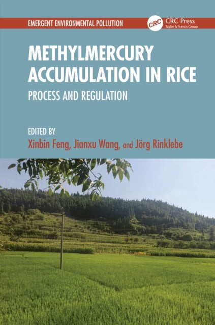Book cover of: Methylmercury Accumulation in Rice. By: Xinbin Feng