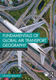 Book cover of: Fundamentals of Global Air Transport Geography