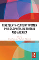 Book cover of: Nineteenth-Century Women Philosophers in Britain and America. By: Alison Stone