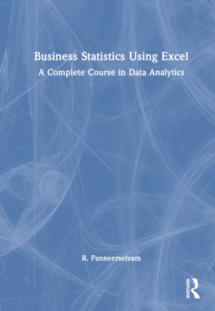 Book cover of: Business Statistics Using Excel. By: R. Panneerselvam