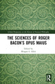 Book cover of: Sciences of Roger Bacon’s Opus Maius