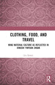 Book cover of: Clothing, Food, and Travel. By: Liu Xiaoyi