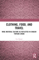 Book cover of: Clothing, Food, and Travel. By: Xiaoyi Liu