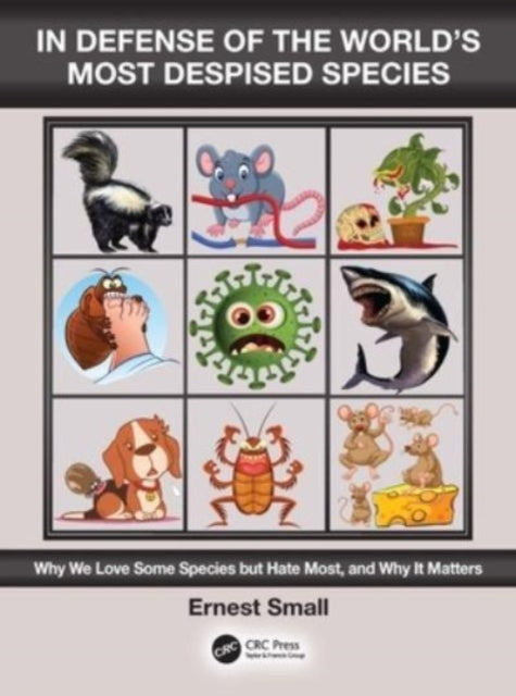 Book cover of: In Defense of the World’s Most Despised Species. By: Ernest Small