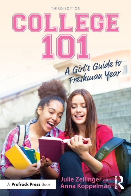 Book cover of: College 101: A Girl's Guide to Freshman Year. By: Julie Zeilinger