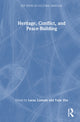 Book cover of: Heritage, Conflict, and Peace-Building
