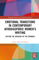 Book cover of: Emotional Transitions in Contemporary Afrodiasporic Women’s Writing. By: Ángela Suárez-Rodríguez