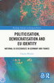 Book cover of: Politicisation, Democratisation and EU Identity. By: Claudia Wiesner
