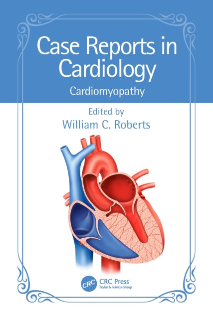 Book cover of: Case Reports in Cardiology. By: William C. Roberts