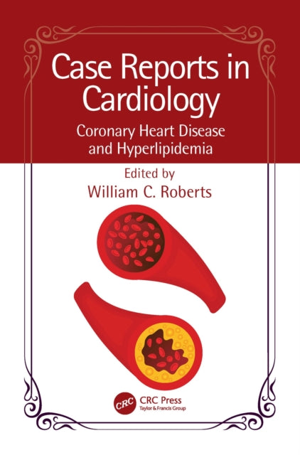 Book cover of: Case Reports in Cardiology. By: William C. Roberts