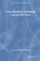 Book cover of: Case Reports in Cardiology. By: William C. Roberts