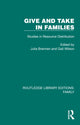 Book cover of: Give and Take in Families. By: Julia Brannen