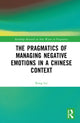 Book cover of: Pragmatics of Managing Negative Emotions in a Chinese Context. By: Rong Lei