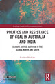 Book cover of: Politics and Resistance of Coal in Australia and India