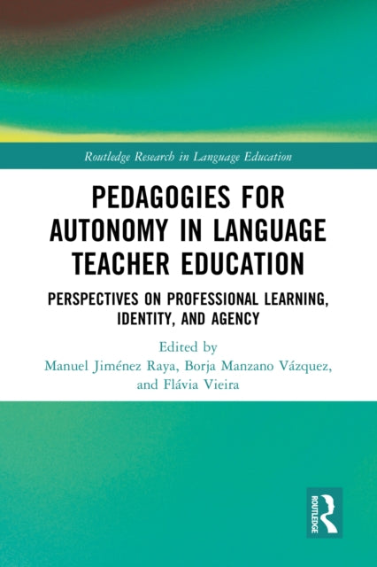 Book cover of: Pedagogies for Autonomy in Language Teacher Education. By: Manuel Jiménez Raya