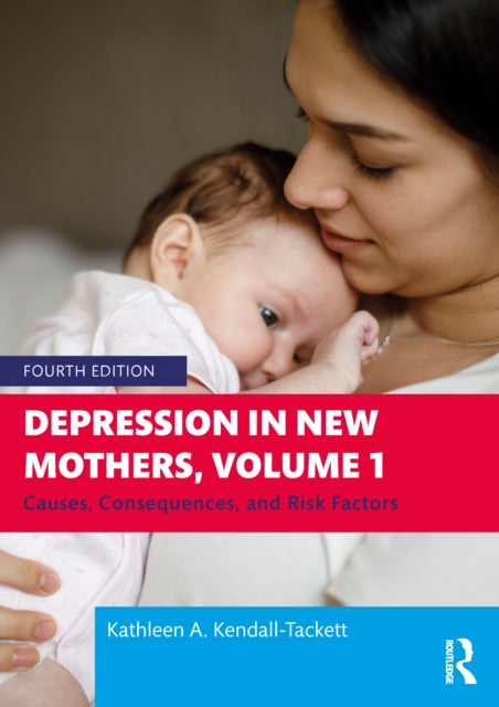 Book cover of: Depression in New Mothers, Volume 1. By: Kathleen A. Kendall-Tackett