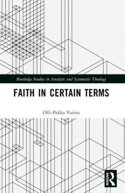 Book cover of: Faith in Certain Terms