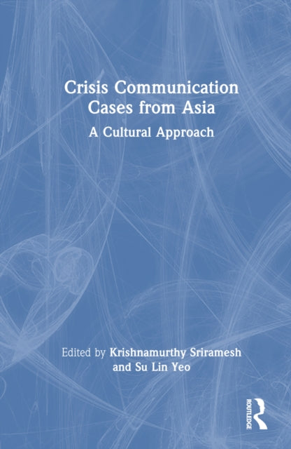 Book cover of: Crisis Communication Cases from Asia. By: Krishnamurthy Sriramesh