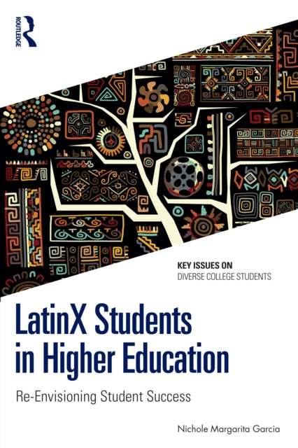 Book cover of: LatinX Students in Higher Education