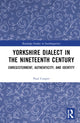 Book cover of: Yorkshire Dialect in the Nineteenth Century