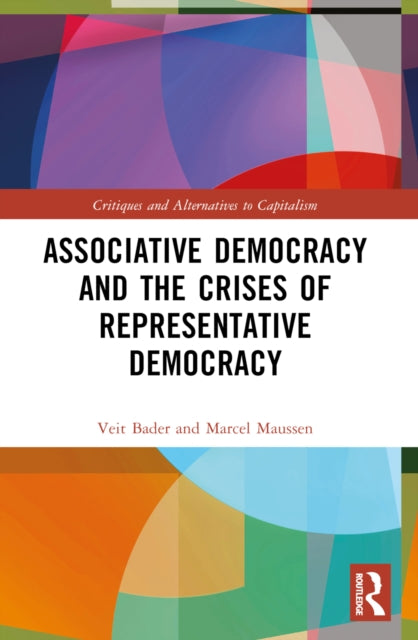 Book cover of: Associative Democracy and the Crises of Representative Democracies. By: Veit-Michael Bader