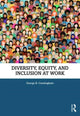 Book cover of: Diversity, Equity, and Inclusion at Work. By: George B. Cunningham