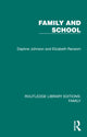 Book cover of: Family and School. By: Daphne Johnson