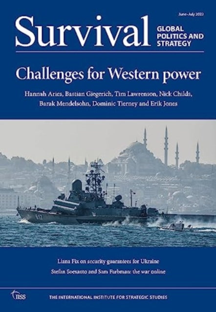 Book cover of: Survival: June - July 2023. By: The International Institute for Strategic Studies (IISS)