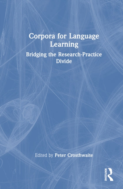 Book cover of: Corpora for Language Learning. By: Peter Crosthwaite