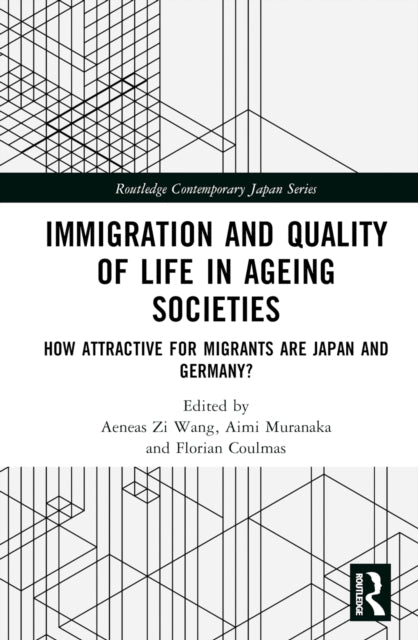 Book cover of: Immigration and Quality of Life in Ageing Societies. By: Aeneas Zi Wang