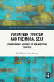 Book cover of: Volunteer Tourism and the Moral Self. By: Yim Ming Connie Kwong