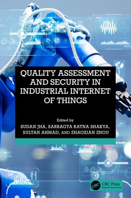 Book cover of: Quality Assessment and Security in Industrial Internet of Things