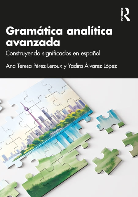 Book cover of: Gramatica analitica avanzada. By: Ana Teresa Pérez-Leroux