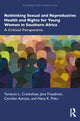Book cover of: Rethinking Sexual and Reproductive Health and Rights for Young Women in Southern Africa