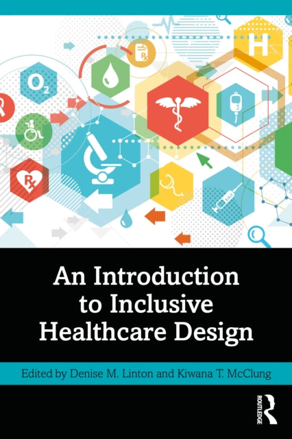 Book cover of: Introduction to Inclusive Healthcare Design. By: Kiwana T. McClung
