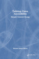 Book cover of: Tabletop Game Accessibility. By: Michael James Heron