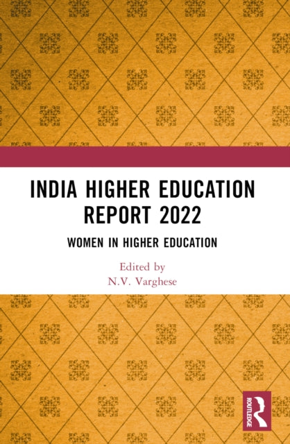 Book cover of: India Higher Education Report 2022. By: N. V. Varghese