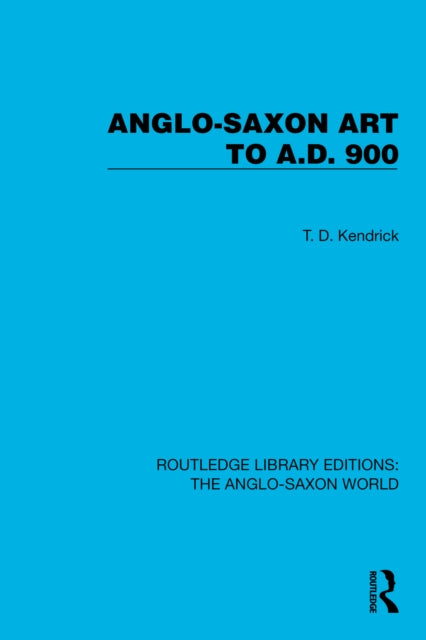 Book cover of: Anglo-Saxon Art to A.D. 900