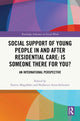 Book cover of: Social Support of Young People in and after Residential Care: Is Someone There for You?. By: Eunice Magalhães