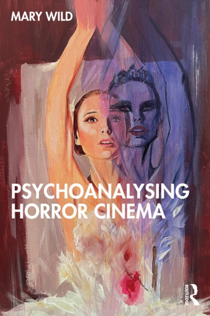 Book cover of: Psychoanalysing Horror Cinema