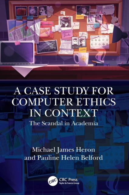 Book cover of: Case Study for Computer Ethics in Context