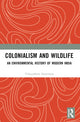 Book cover of: Colonialism and Wildlife. By: Velayutham Saravanan