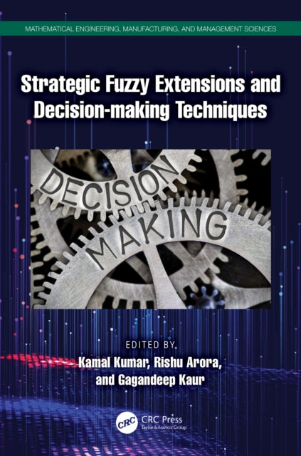 Book cover of: Strategic Fuzzy Extensions and Decision-making Techniques
