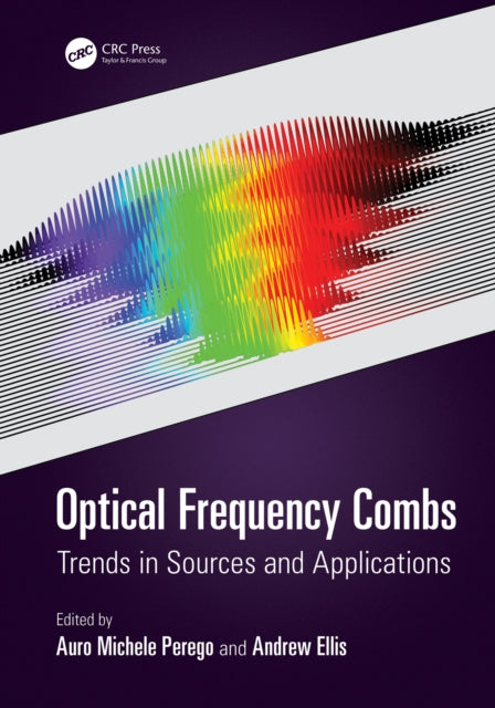 Book cover of: Optical Frequency Combs. By: Auro Michele Perego