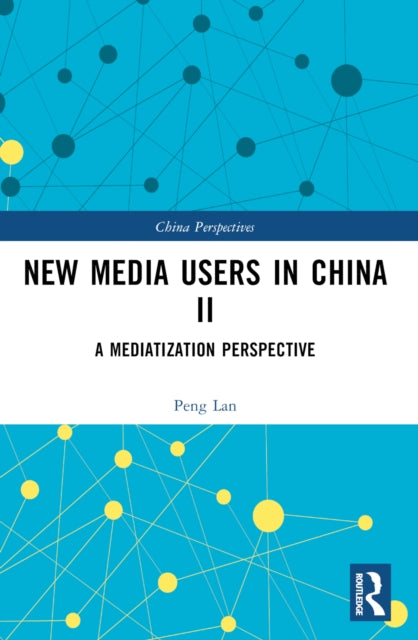 Book cover of: New Media Users in China II. By: Lan Peng