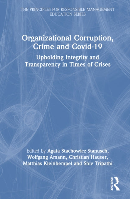 Book cover of: Organizational Corruption, Crime and Covid-19. By: Agata Stachowicz-Stanusch