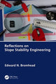 Book cover of: Reflections on Slope Stability Engineering. By: E. N. Bromhead